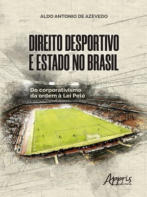 cover image of Direito Desportivo e Estado No Brasil
